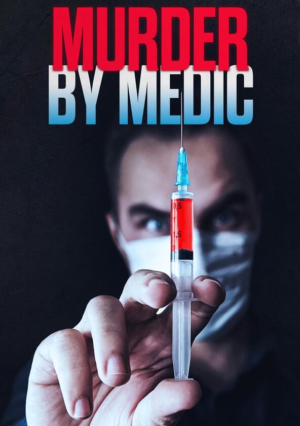 Murder By Medic - Season 4 Murder By Medic - Season 4