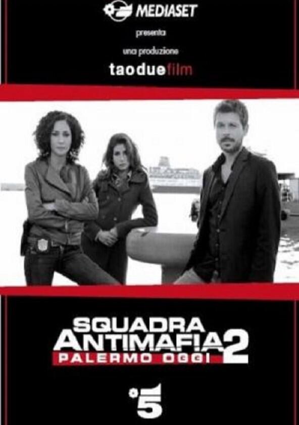 Squadra Antimafia - Palermo Oggi - Season 2 Squadra Antimafia - Palermo Oggi - Season 2