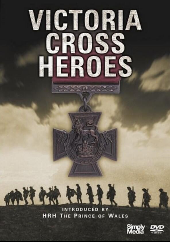 Victoria Cross Heroes - Season 1 Victoria Cross Heroes - Season 1