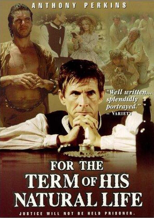 For the Term of His Natural Life - Season 1 For the Term of His Natural Life - Season 1