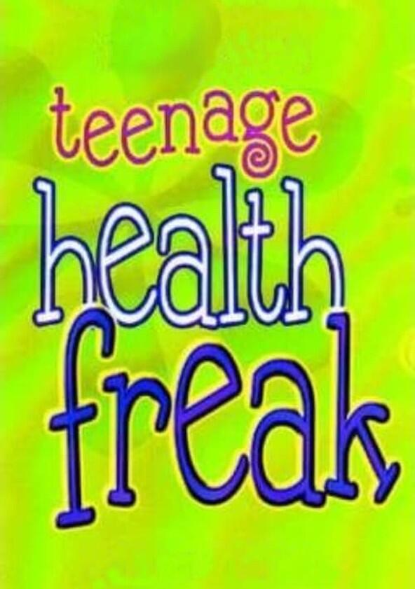 Teenage Health Freak Teenage Health Freak