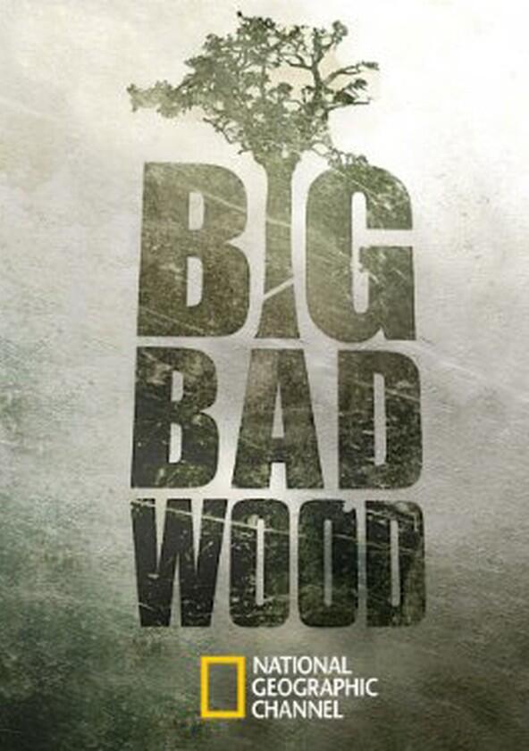 Big Bad Wood - Season 1 Big Bad Wood - Season 1
