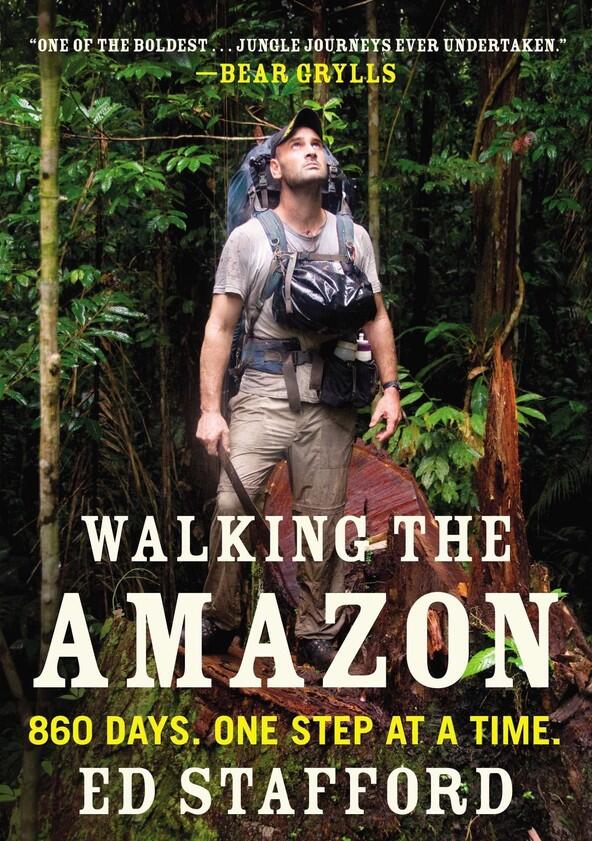 Walking the Amazon - Season 1 Walking the Amazon - Season 1