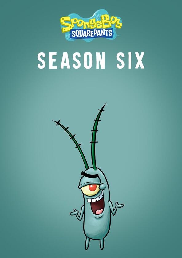SpongeBob SquarePants - Season 6 SpongeBob SquarePants - Season 6