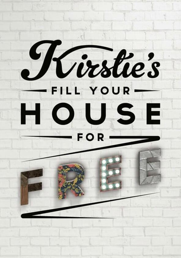 Kirstie's Fill Your House for Free - Season 1 Kirstie's Fill Your House for Free - Season 1