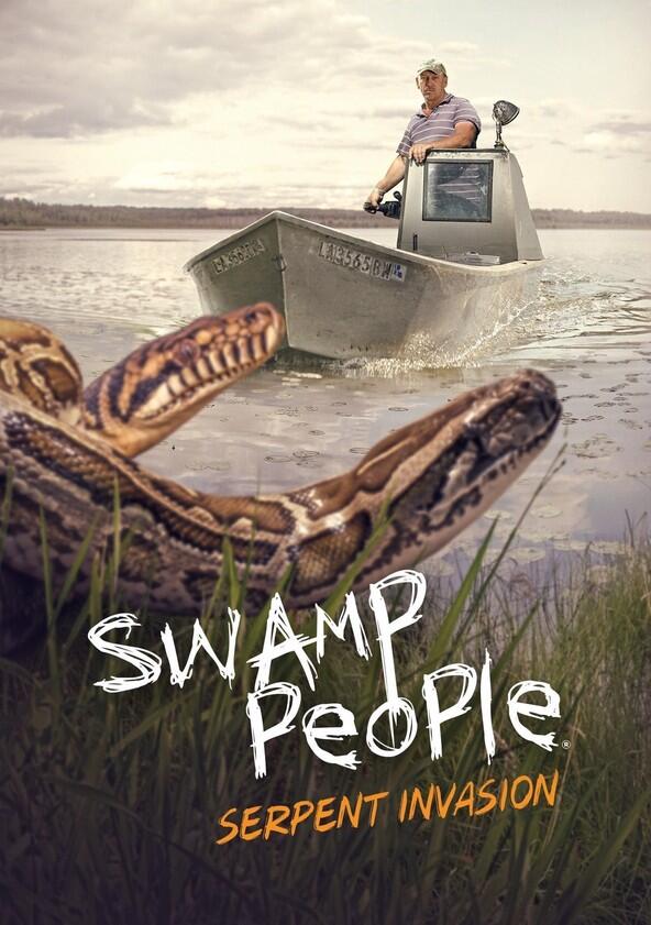 Swamp People: Serpent Invasion - Season 1 Swamp People: Serpent Invasion - Season 1