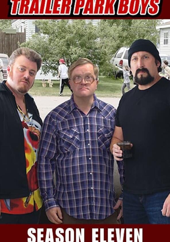 Trailer Park Boys - Season 11 Trailer Park Boys - Season 11