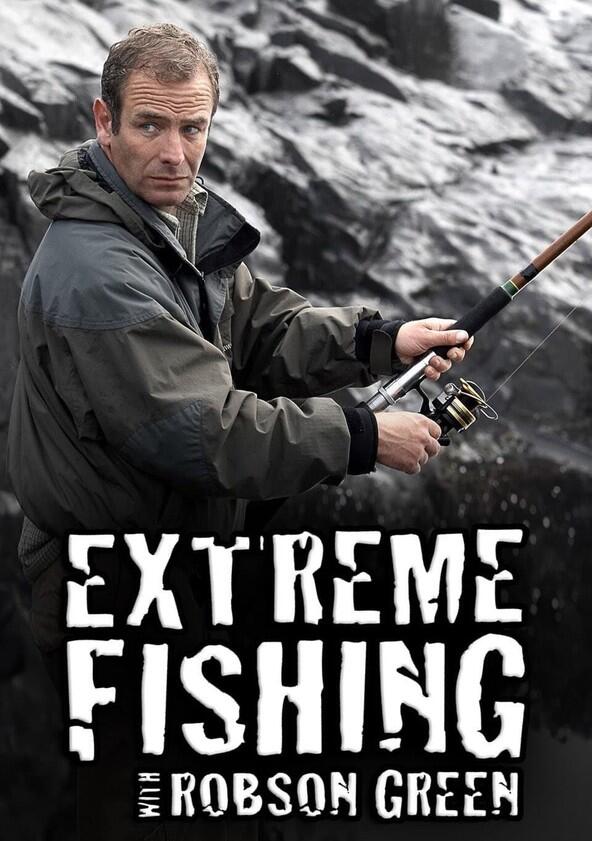 Extreme Fishing with Robson Green - Season 2