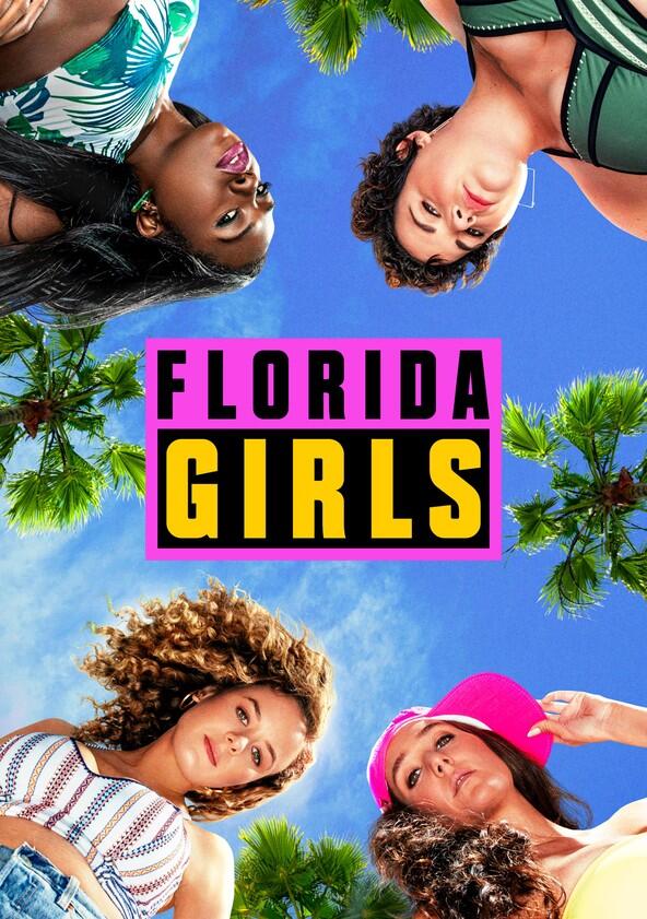 Florida Girls - Season 1 Florida Girls - Season 1