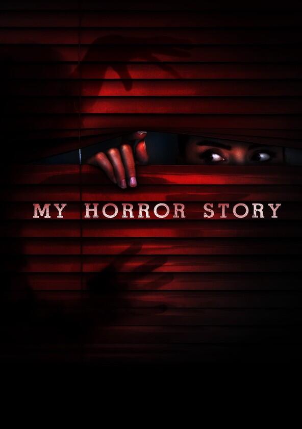 My Horror Story - Season 1 My Horror Story - Season 1