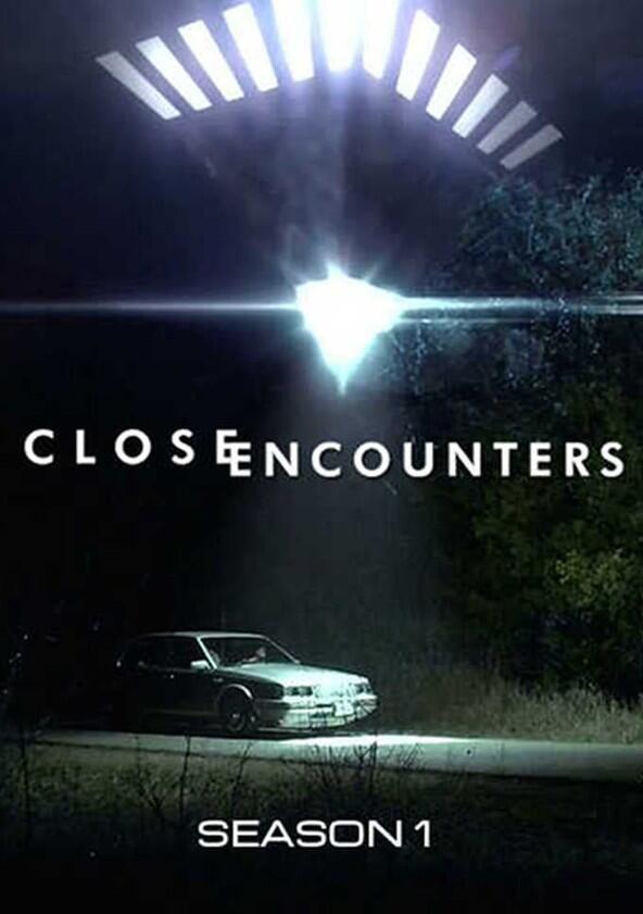 Close Encounters - Season 1 Close Encounters - Season 1