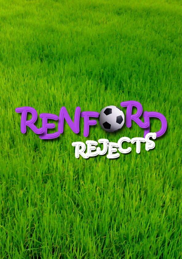 Renford Rejects - Season 4 Renford Rejects - Season 4