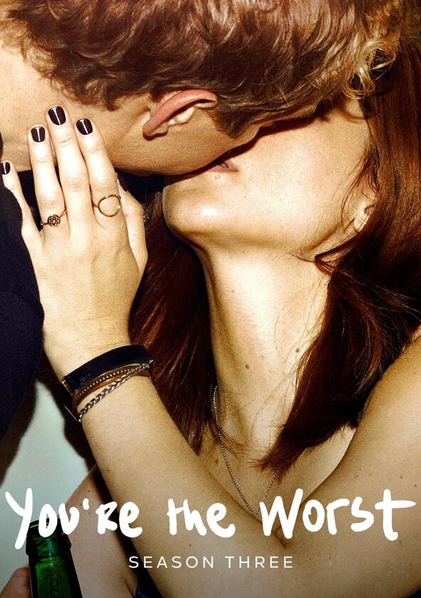 You're the Worst - Season 3 You're the Worst - Season 3