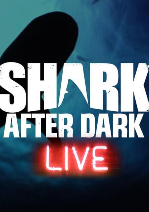 Shark After Dark - Season 1 Shark After Dark - Season 1