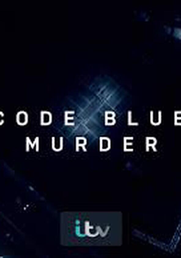 Code Blue: Murder - Season 1 Code Blue: Murder - Season 1