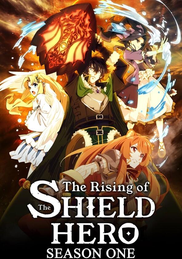 The Rising of the Shield Hero - Season 1 The Rising of the Shield Hero - Season 1