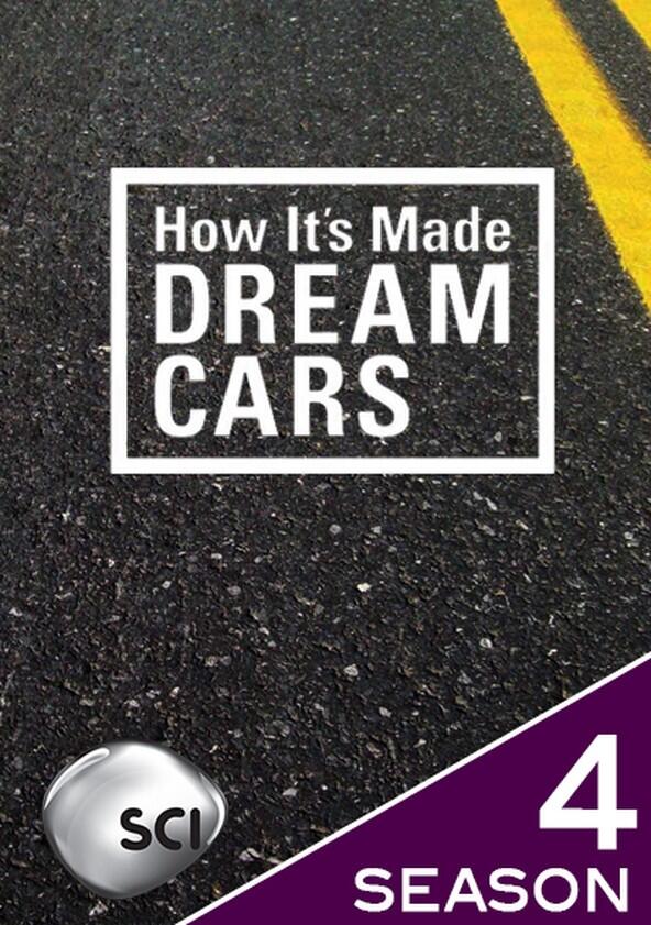 How It's Made: Dream Cars - Season 4 How It's Made: Dream Cars - Season 4