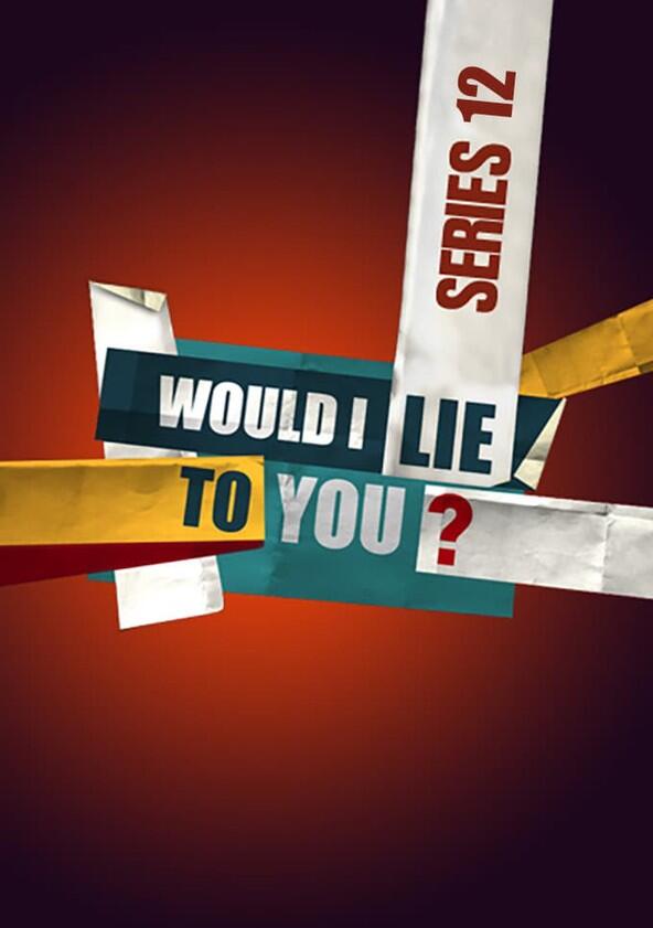 Would I Lie to You? - Season 12 Would I Lie to You? - Season 12