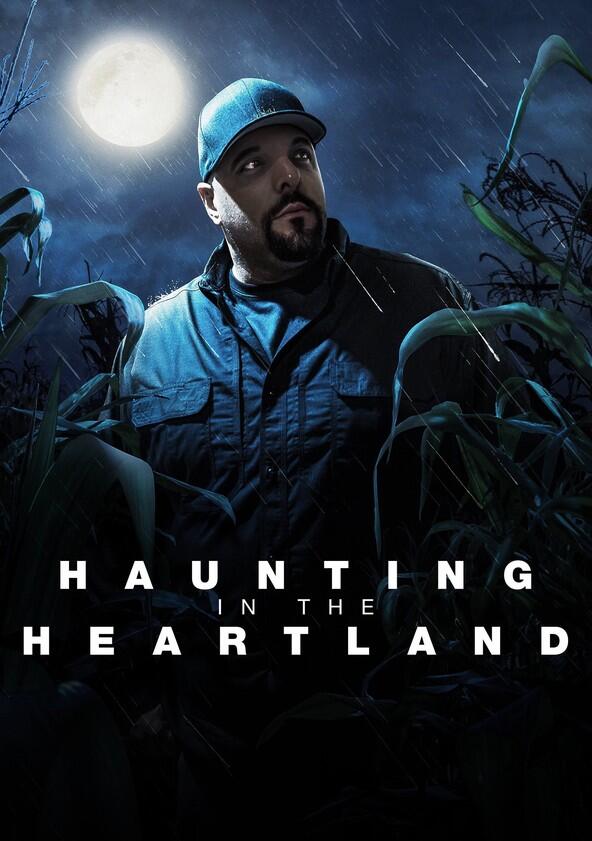 Haunting in the Heartland - Season 1 Haunting in the Heartland - Season 1