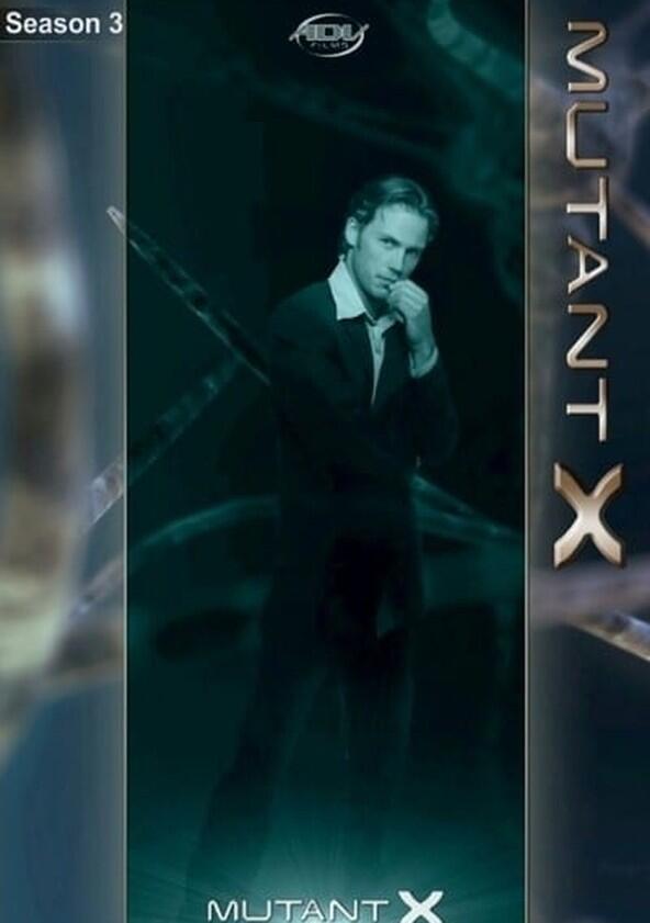 Mutant X - Season 3 Mutant X - Season 3