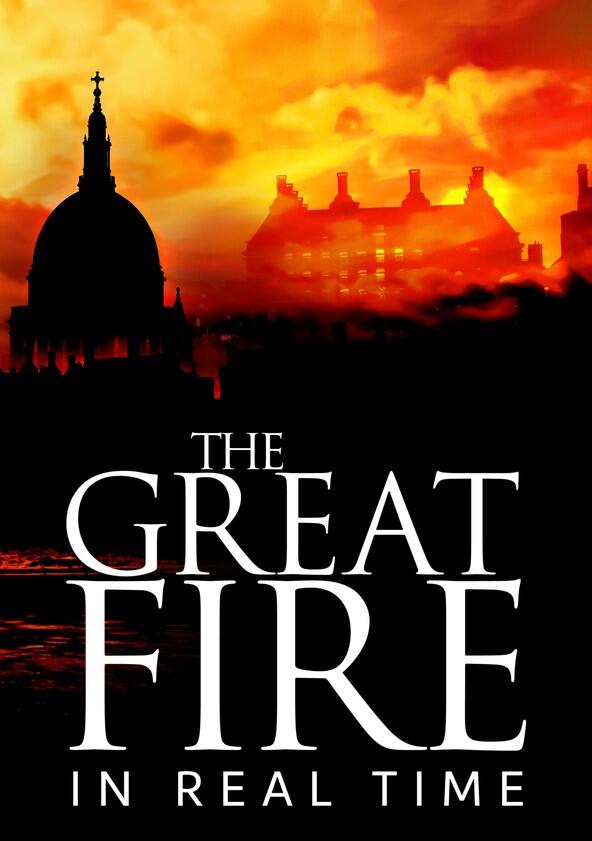 The Great Fire: In Real Time - Season 1 The Great Fire: In Real Time - Season 1