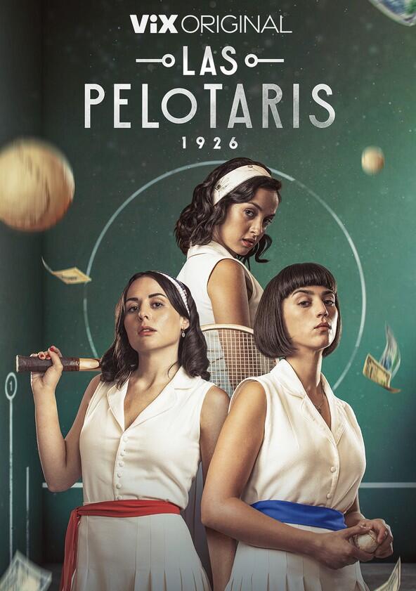 Las Pelotaris 1926 - Season 1 Las Pelotaris 1926 - Season 1