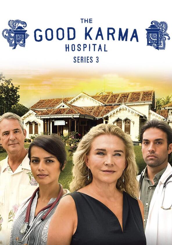 The Good Karma Hospital - Season 3 The Good Karma Hospital - Season 3