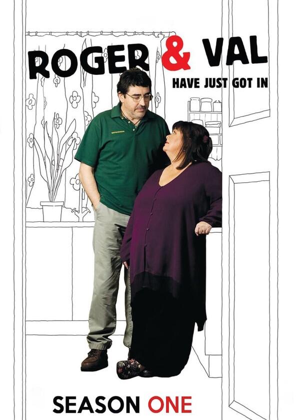 Roger and Val Have Just Got In - Season 1 Roger and Val Have Just Got In - Season 1