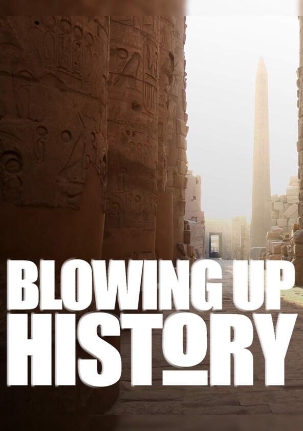 Blowing Up History - Season 4 Blowing Up History - Season 4