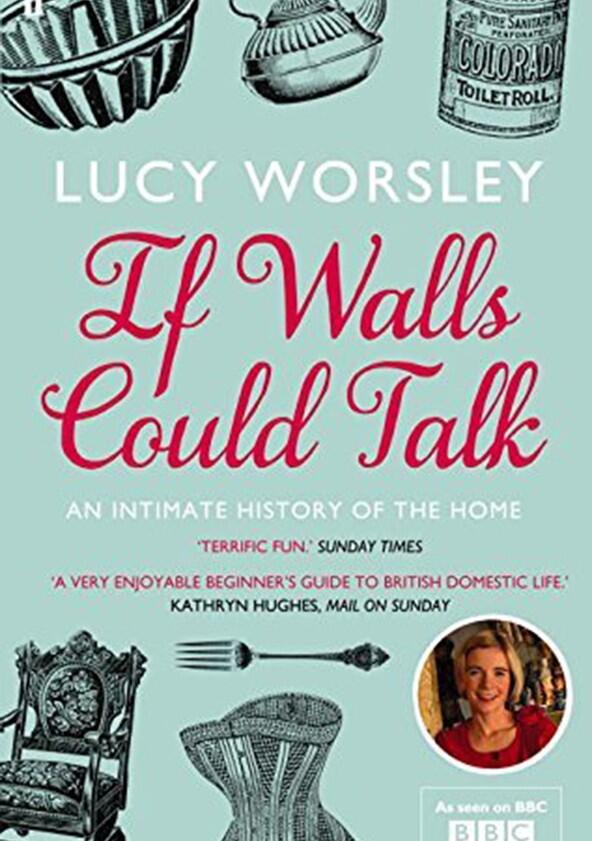 If Walls Could Talk: The History of the Home - Season 1 If Walls Could Talk: The History of the Home - Season 1