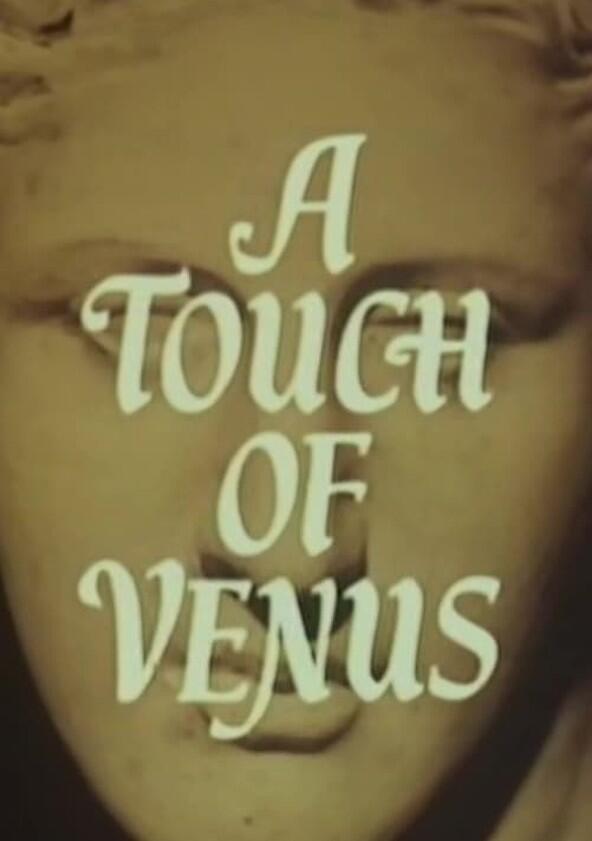 A Touch of Venus A Touch of Venus