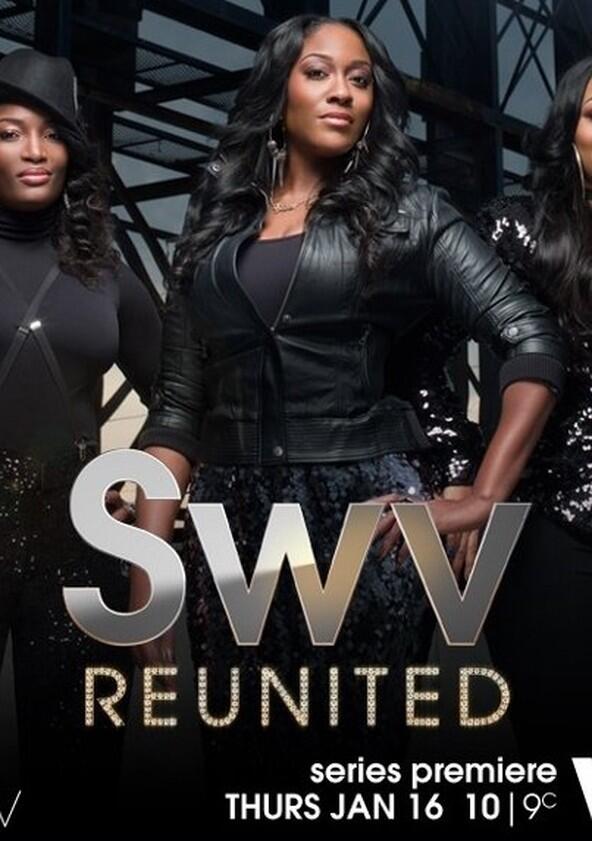 SWV Reunited - Season 1 SWV Reunited - Season 1