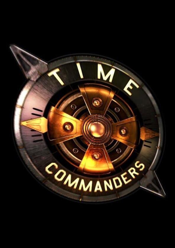 Time Commanders - Season 1 Time Commanders - Season 1