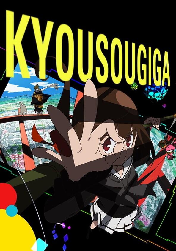 Kyōsōgiga - Season 1 Kyōsōgiga - Season 1