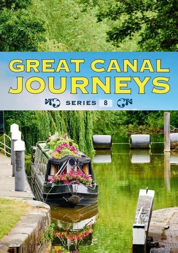 Great Canal Journeys - Season 8 Great Canal Journeys - Season 8