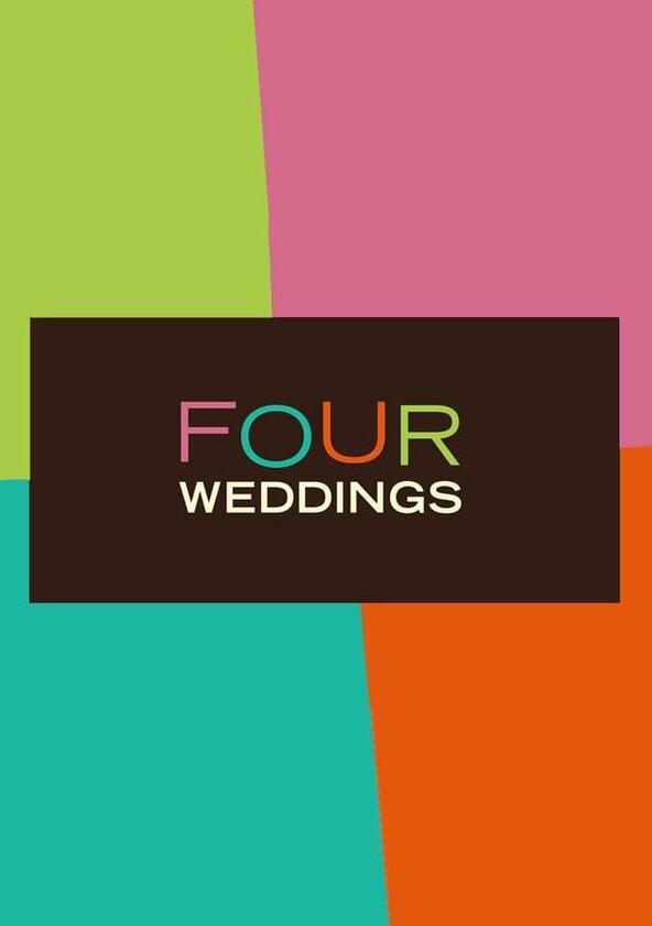 Four Weddings - Season 2 Four Weddings - Season 2