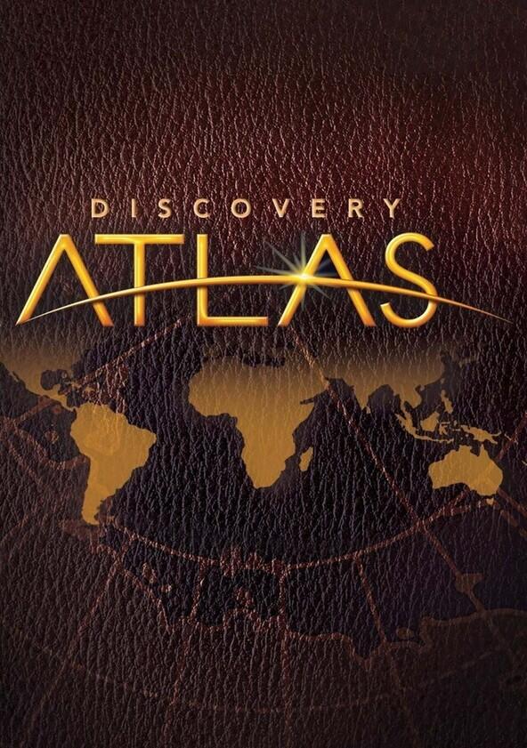 Discovery Atlas - Season 1
