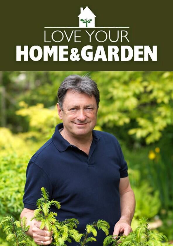 Love Your Home and Garden - Season 1 Love Your Home and Garden - Season 1