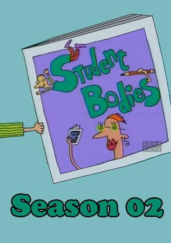 Student Bodies - Season 2 Student Bodies - Season 2