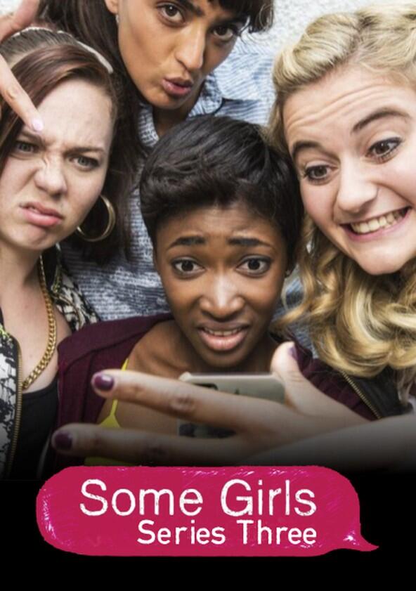 Some Girls - Season 3 Some Girls - Season 3