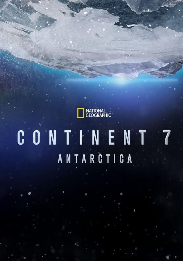 Continent 7: Antarctica - Season 1 Continent 7: Antarctica - Season 1
