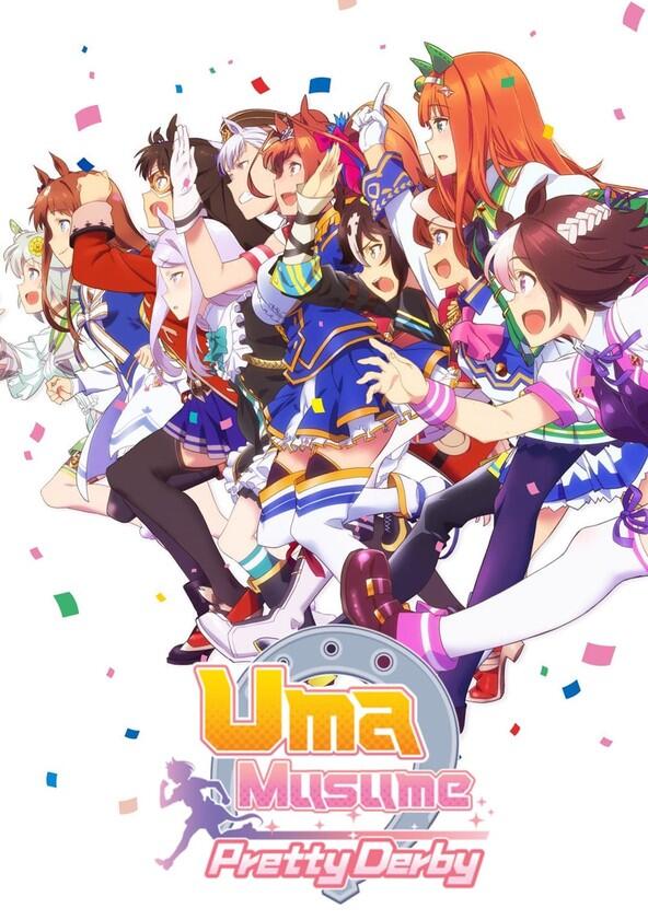 Uma Musume: Pretty Derby - Season 1 Uma Musume: Pretty Derby - Season 1