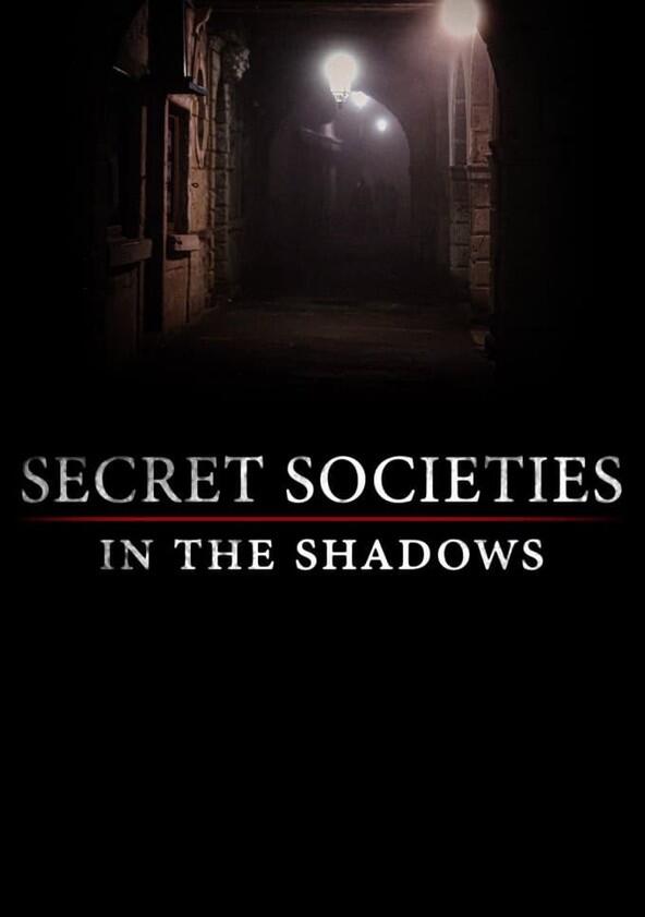 Secret Societies: In the Shadows - Season 1 Secret Societies: In the Shadows - Season 1