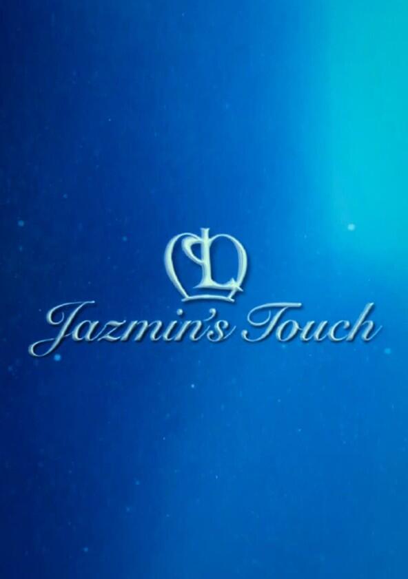 Jazmin's Touch - Season 1 Jazmin's Touch - Season 1