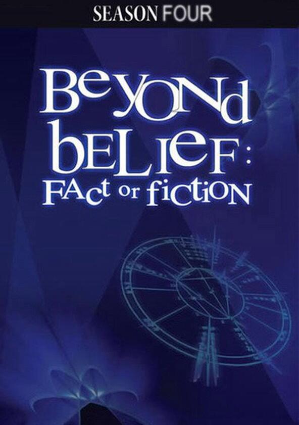 Beyond Belief: Fact or Fiction - Season 4 Beyond Belief: Fact or Fiction - Season 4