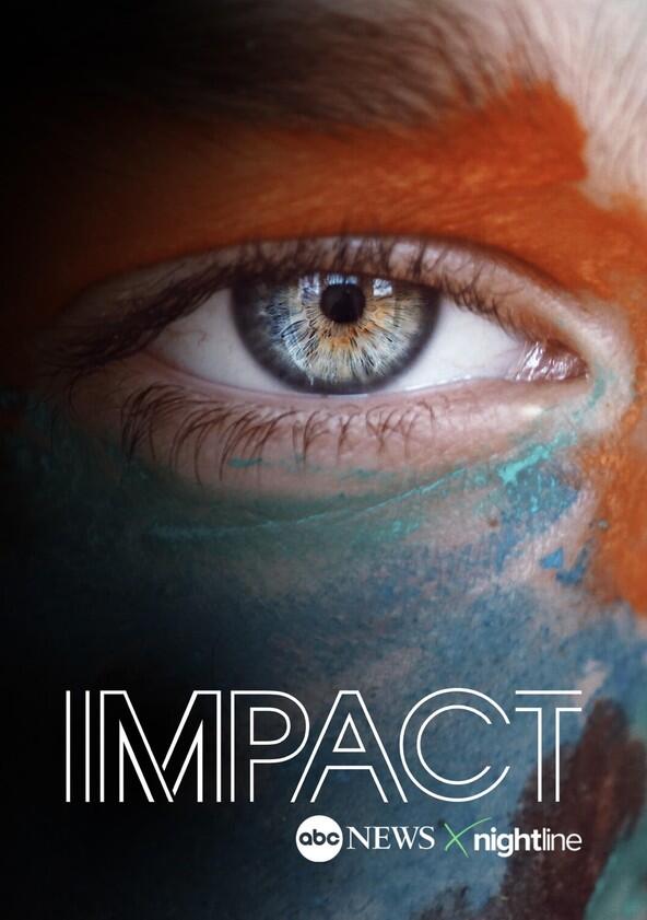 IMPACT x Nightline - Season 2 IMPACT x Nightline - Season 2