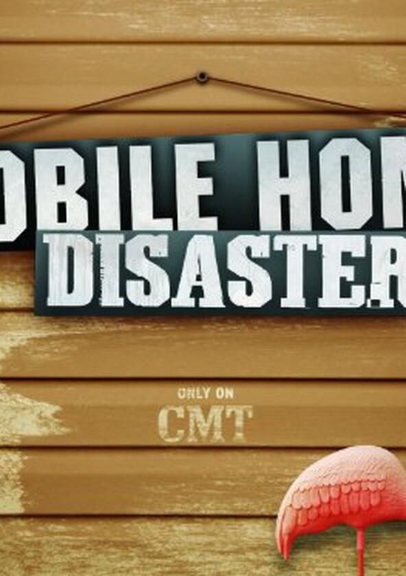 Mobile Home Disaster - Season 1 Mobile Home Disaster - Season 1