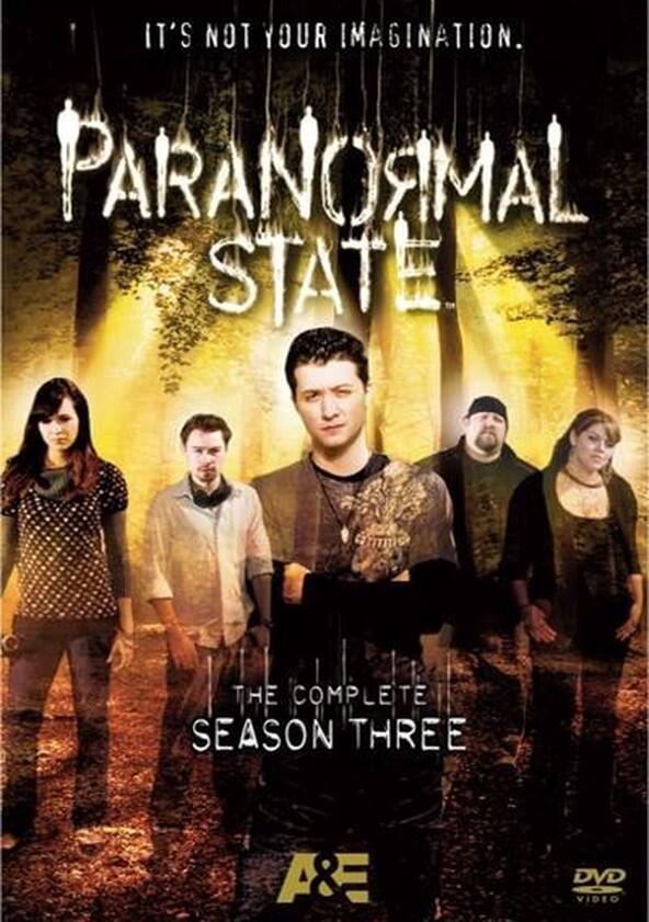 Paranormal State - Season 3 Paranormal State - Season 3