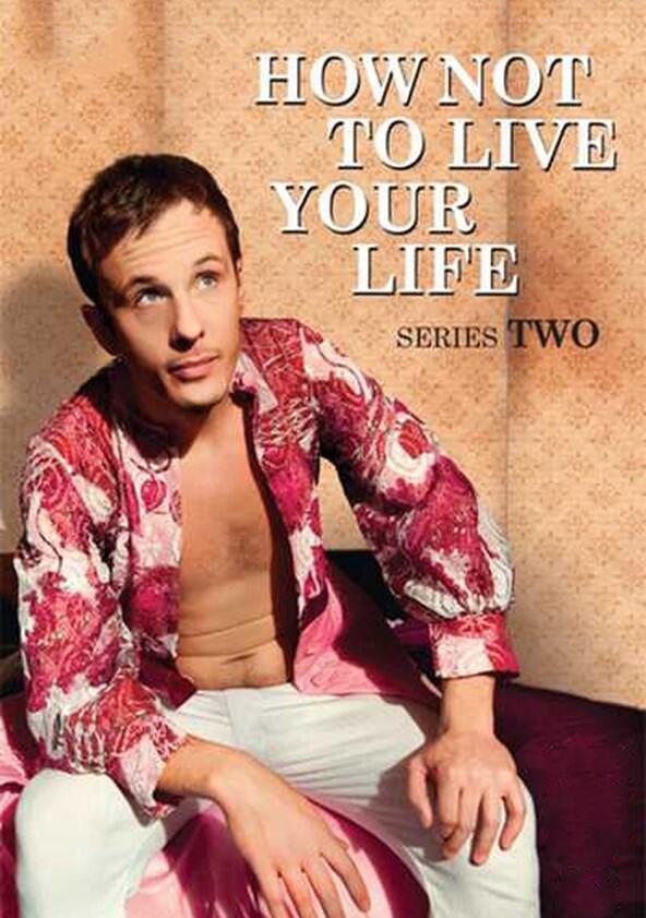 How Not to Live Your Life - Season 2 How Not to Live Your Life - Season 2