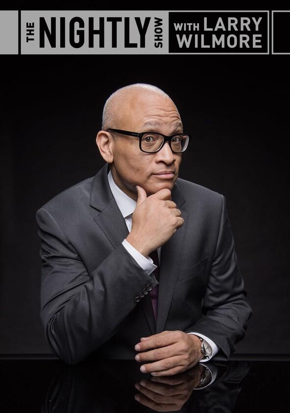 The Nightly Show with Larry Wilmore - Season 1 / Year 2015 The Nightly Show with Larry Wilmore - Season 1 / Year 2015